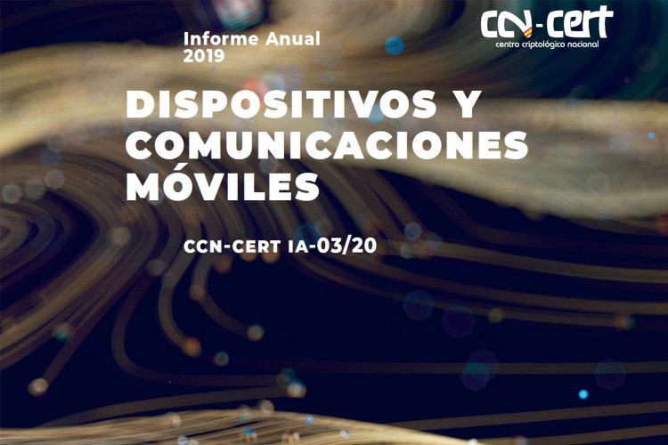 Informe CCN-CERT 2019_Dispositivos y comunicaciones móviles