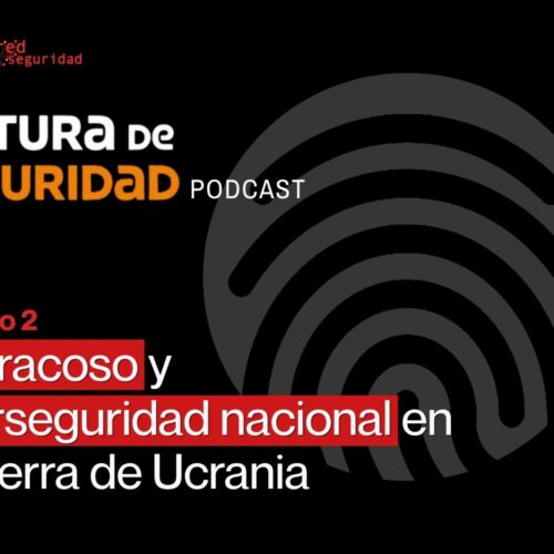 Programa "Cultura de Seguridad": ciberacoso y ciberseguridad nacional en la guerra de Ucrania