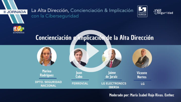 Marina Rodríguez, jefa de Unidad de Ciberseguridad y Lucha contra la Desinformación del Departamento de Seguridad Nacional; Jaime de Jaraiz, presidente & CEO de LG Electronics Iberia; Vicente Nortes, CIO de LG; y Juan Cobo, CISO de Ferrovial. La mesa estuvo moderada por María Isabel Rojo Rivas, CEO de Enthec.