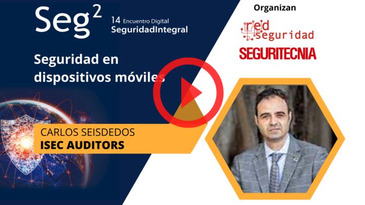Carlos Seisdedos (Isec Auditors): Seguridad en dispositivos móviles