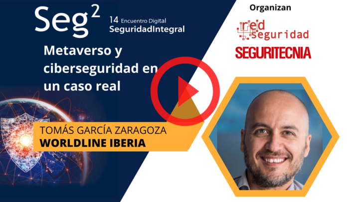 Tomás García Zaragoza (Worldline Iberia): Metaverso y ciberseguridad en un caso real