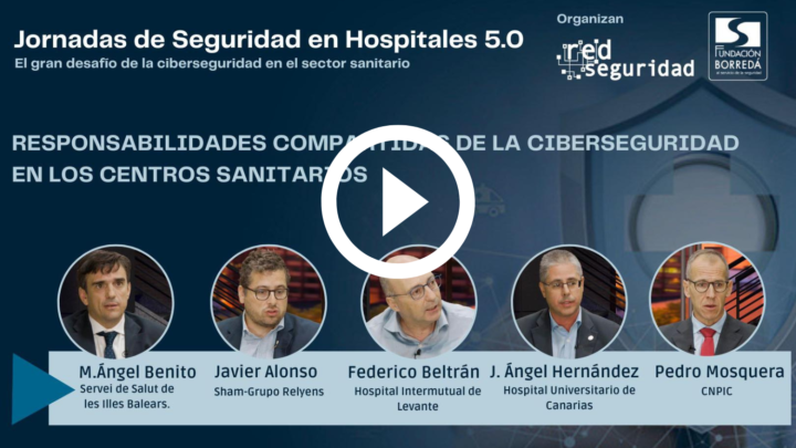 Responsabilidades compartidas de la ciberseguridad en los centros sanitarios