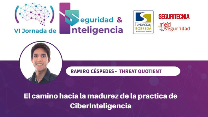 Ramiro Céspedes (ThreatQuotient): el camino hacia la madurez de la practica de ciberinteligencia