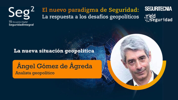 Ángel Gómez de Ágreda (analista geopolítico): la nueva situación geopolítica