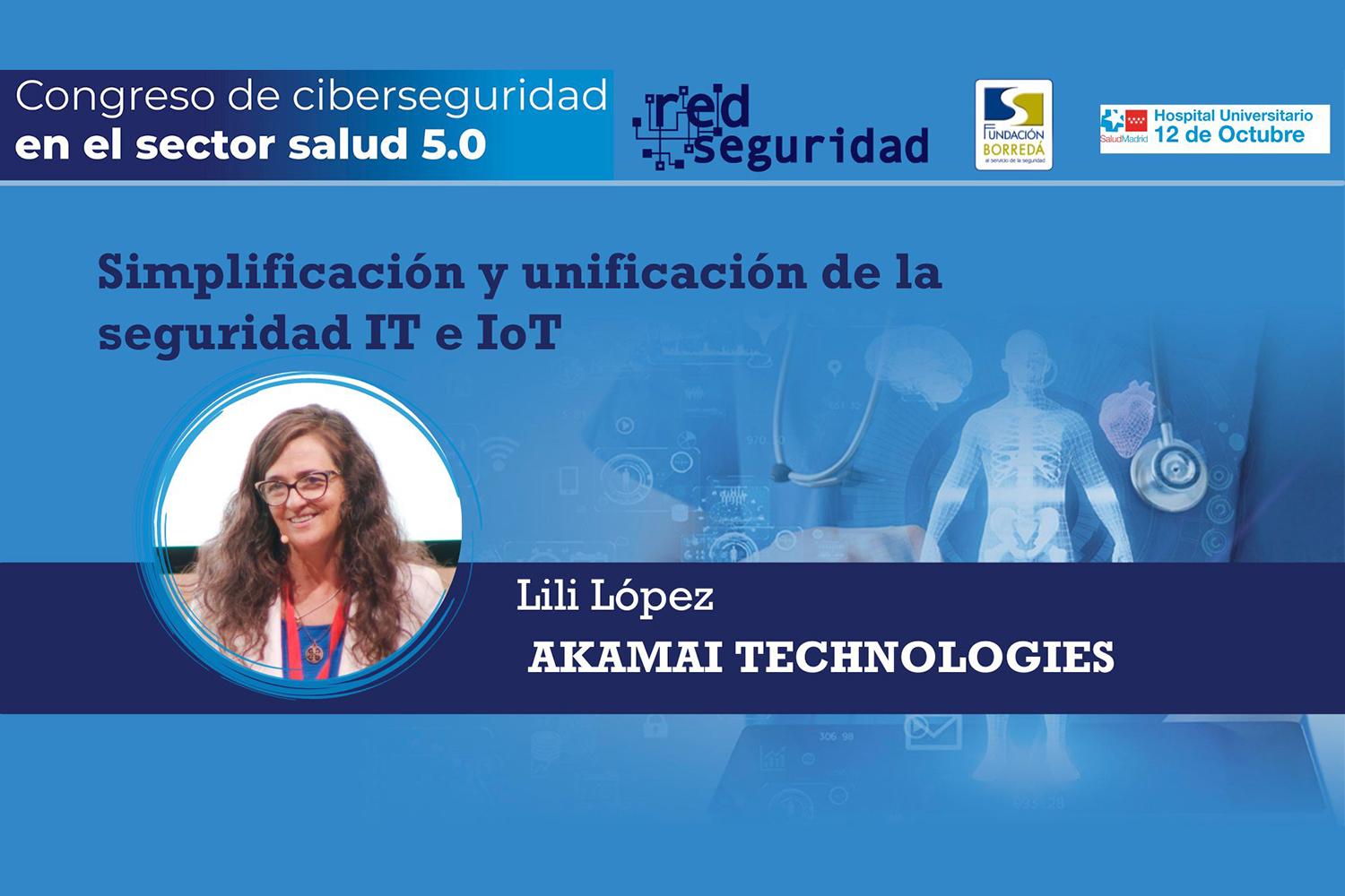 Lili López (Akamai Technologies): Simplificación y unificación de la seguridad IT, IoT y OT