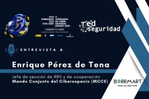 Entrevista a Enrique Pérez de Tena, jefe sección RRII y cooperación Mando Conjunto del Ciberespacio