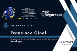 Entrevista a Francisco Ginel, Director de Service Providers para el Sur de Europa de Netskope