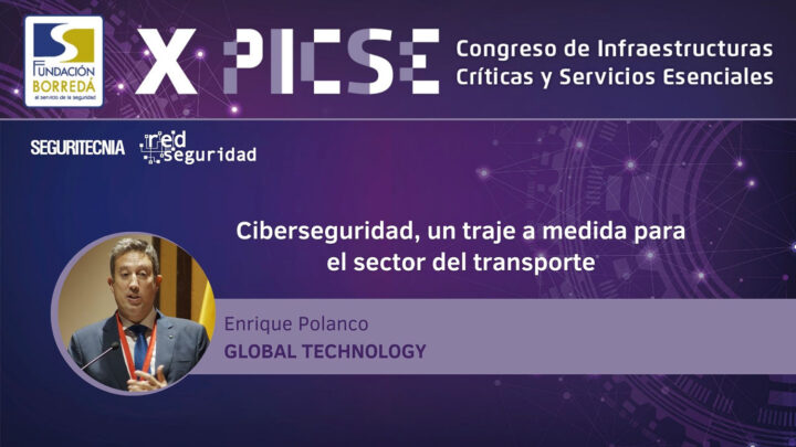 Enrique Polanco (Global Technology): Ciberseguridad, un traje a medida para el sector del transporte