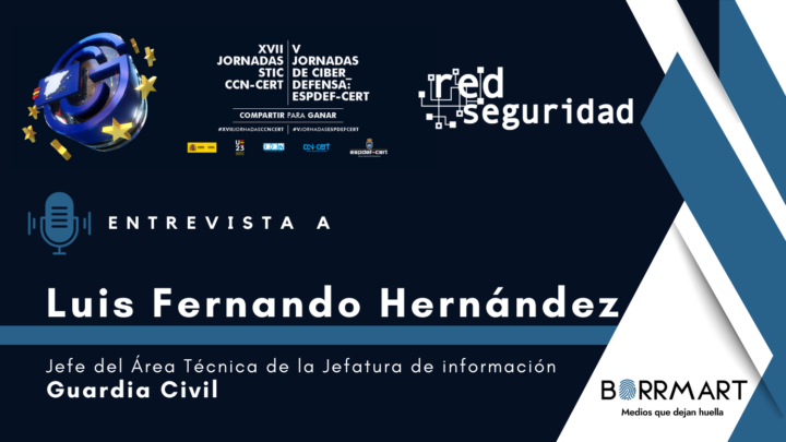 Entrevista a Luis Fernando Hernández, jefe del área técnica de la Jefatura de información de la Guardia Civil