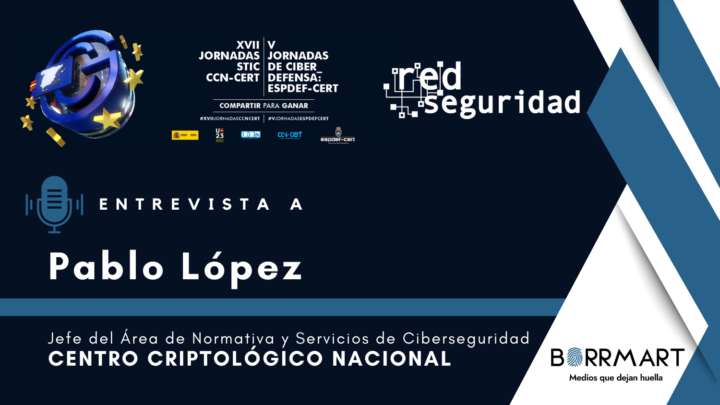 Entrevista a Pablo López, jefe del área de normativa y servicios de ciberseguridad del CCN