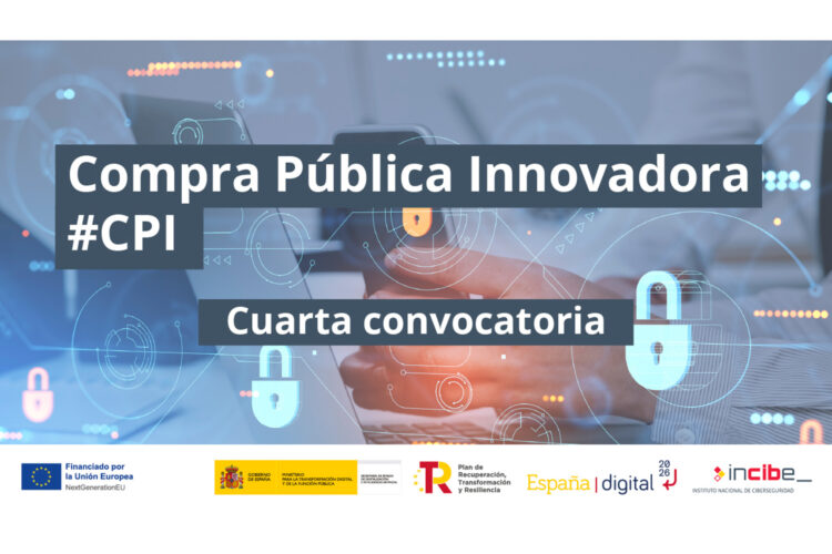 la IV convocatoria de Compra Pública de Innovación en ciberseguridad