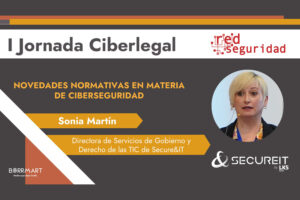 Sonia Martín Fernández, directora de Servicios de Gobierno y Derecho de las TIC de Secure&IT