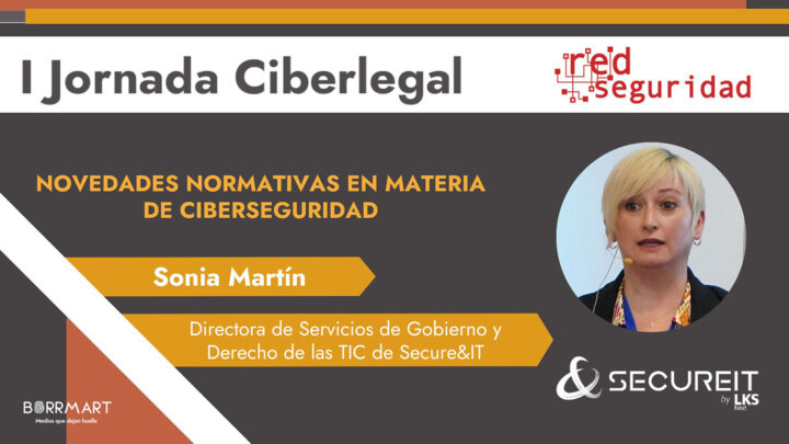Sonia Martín Fernández, directora de Servicios de Gobierno y Derecho de las TIC de Secure&IT