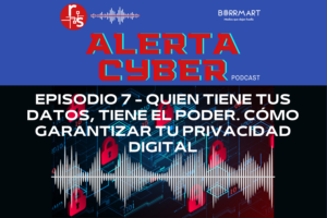 Quien tiene tus datos, tiene el poder. Cómo garantizar tu privacidad digital