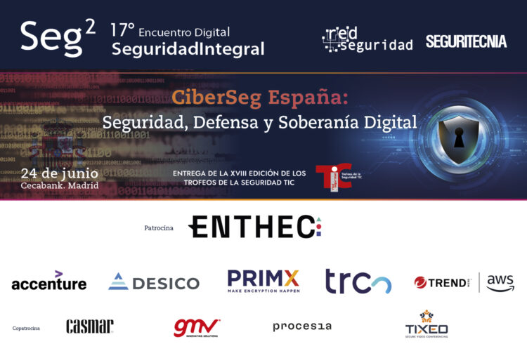 17º Seg2: CiberSeg España: Seguridad, Defensa y Soberanía Digital