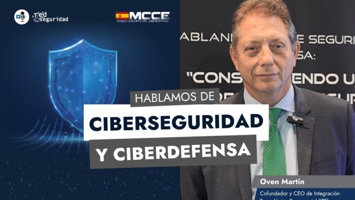 Hablamos sobre ciberseguridad y ciberdefensa con Oven Martín, CEO de ITE