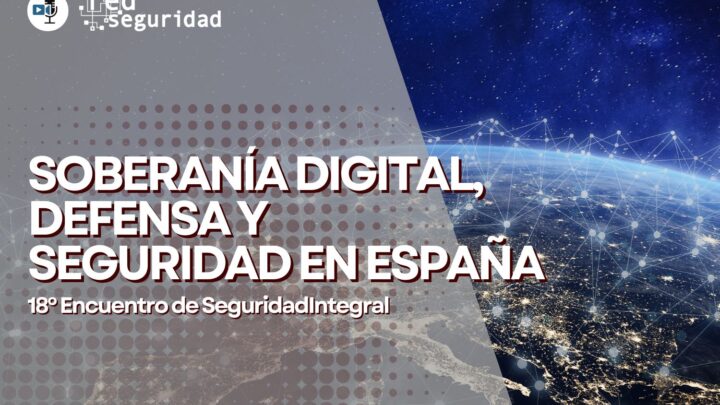 18º Seg2: Soberanía Digital, Defensa y Seguridad